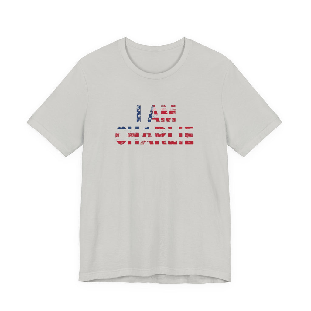 Unisex Tee - I Am Charlie | Patriotic Apparel, Freedom Shirt, Casual Fashion, Gift for Activists, Everyday Wear