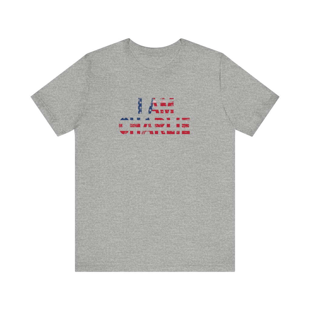 Unisex Tee - I Am Charlie | Patriotic Apparel, Freedom Shirt, Casual Fashion, Gift for Activists, Everyday Wear