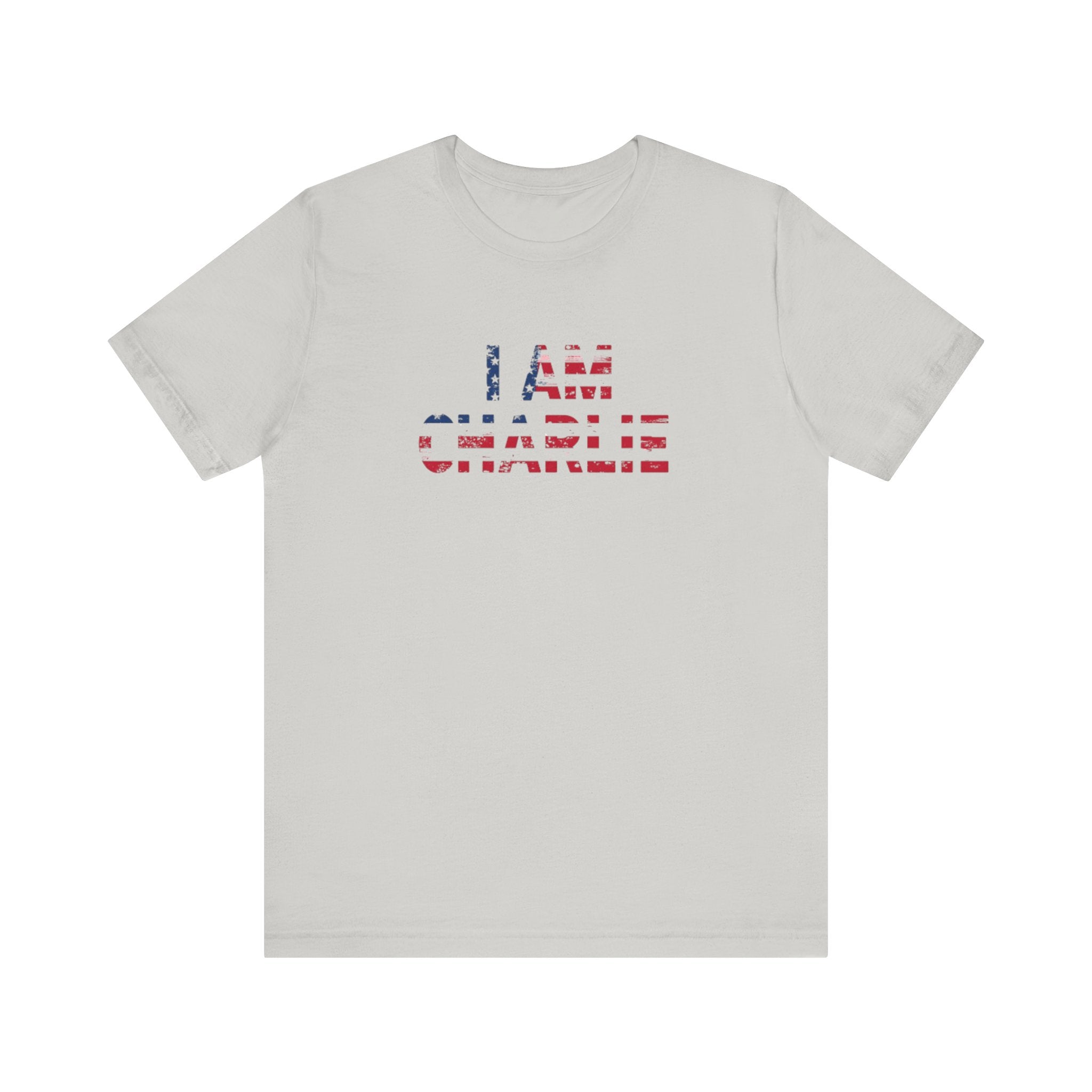 Unisex Tee - I Am Charlie | Patriotic Apparel, Freedom Shirt, Casual Fashion, Gift for Activists, Everyday Wear