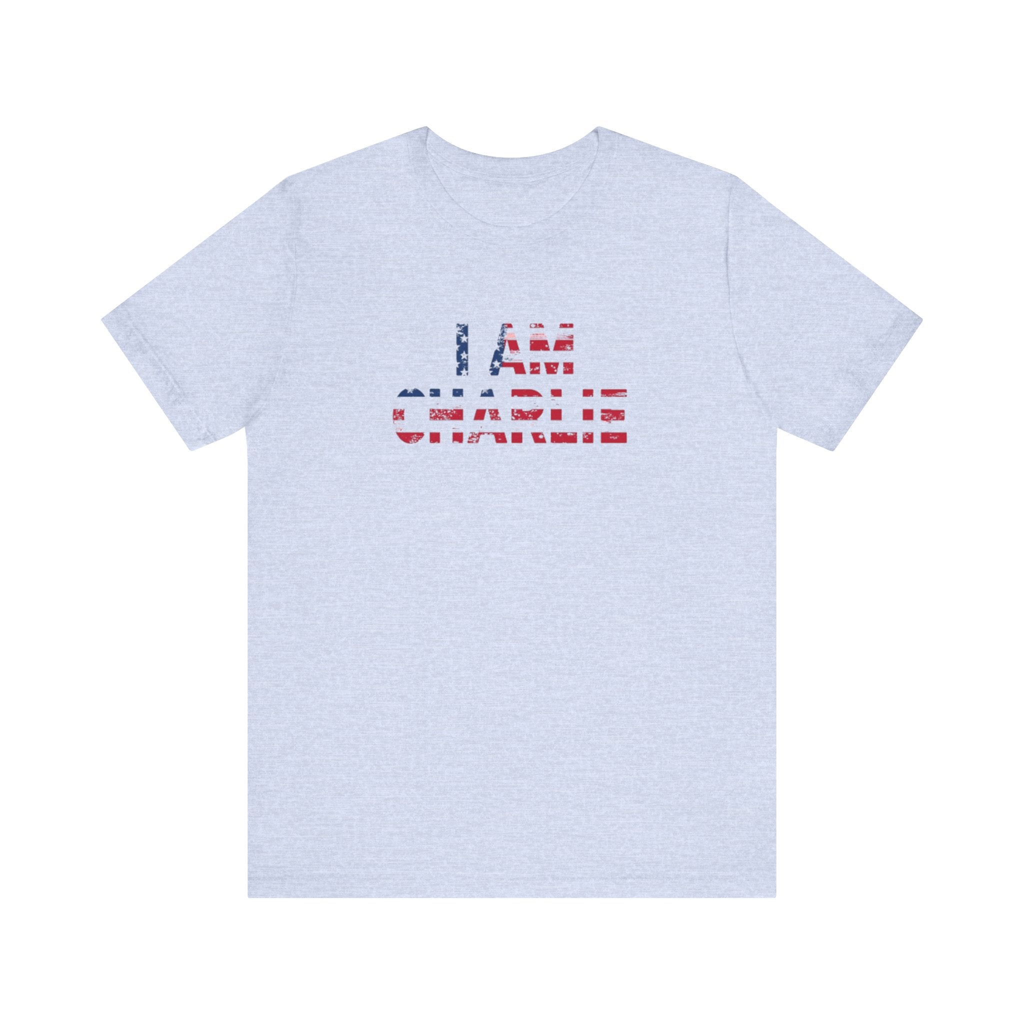 Unisex Tee - I Am Charlie | Patriotic Apparel, Freedom Shirt, Casual Fashion, Gift for Activists, Everyday Wear
