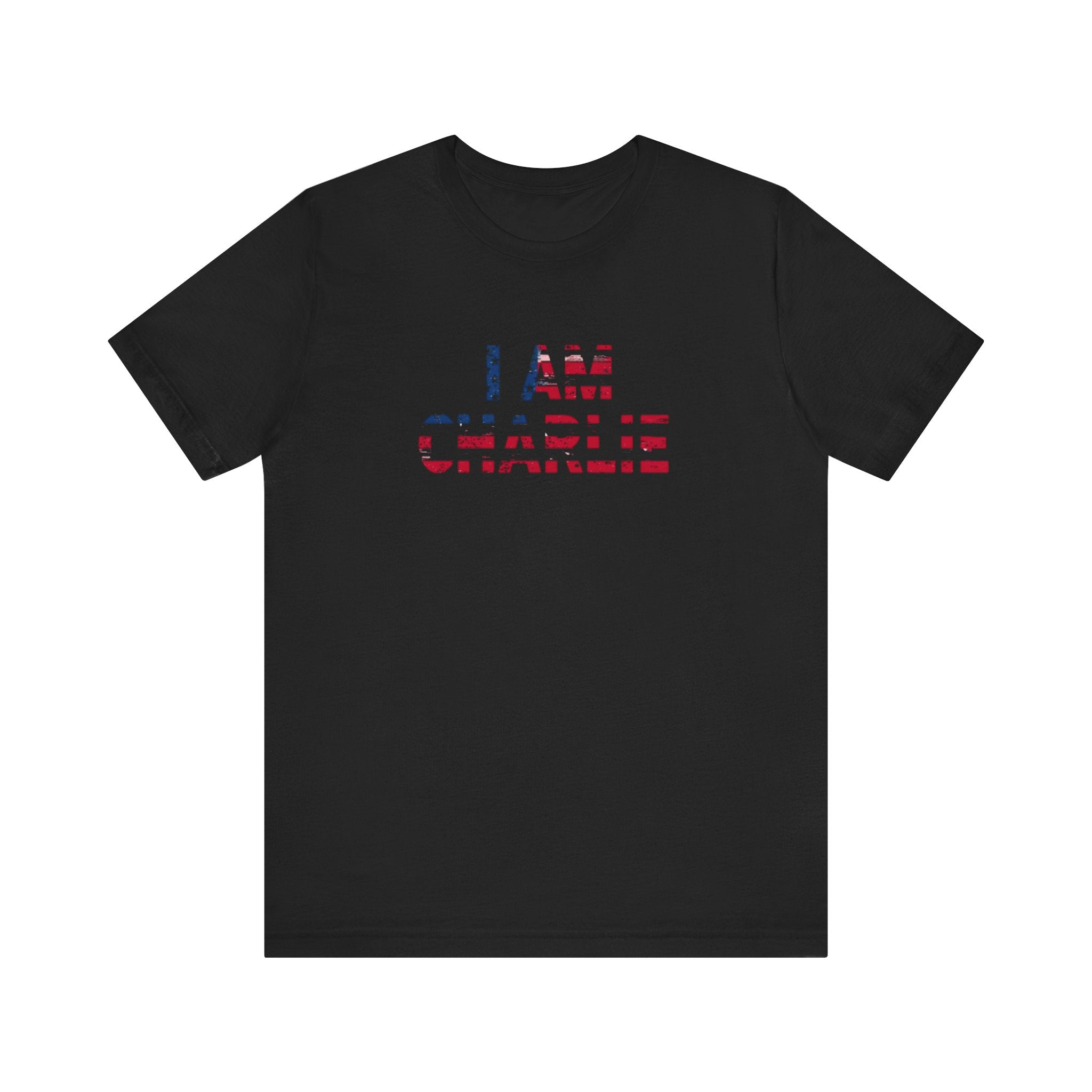 Unisex Tee - I Am Charlie | Patriotic Apparel, Freedom Shirt, Casual Fashion, Gift for Activists, Everyday Wear