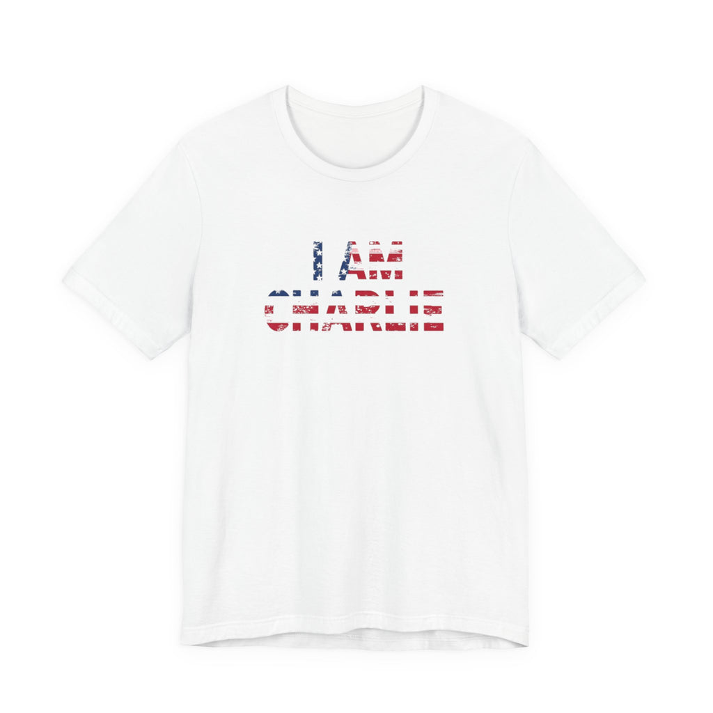 Unisex Tee - I Am Charlie | Patriotic Apparel, Freedom Shirt, Casual Fashion, Gift for Activists, Everyday Wear