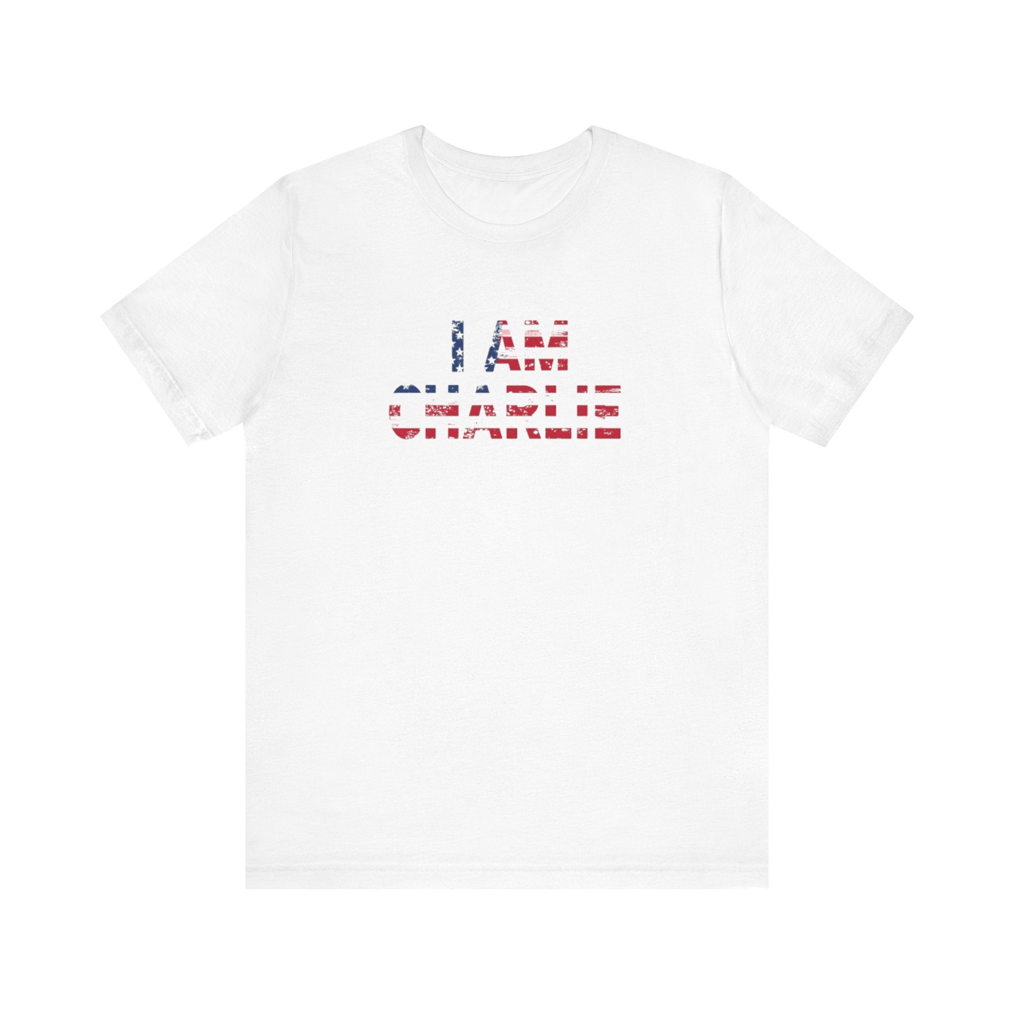 Unisex Tee - I Am Charlie | Patriotic Apparel, Freedom Shirt, Casual Fashion, Gift for Activists, Everyday Wear